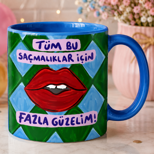 Fazla Güzelim Kupa Bardak